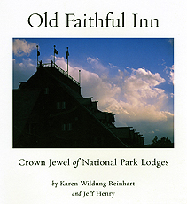 Old Faithful Inn ~ Crown Jewel of National Park Lodges by Karen Reinhart